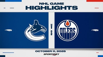 NHL Highlights | Canucks vs. Oilers - October 11, 2025