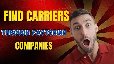 Find Carriers through Factoring Companies 100% Working Method try it