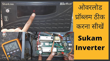 Sukam Shark Inverter Overload Problem Solution (PowerTak)