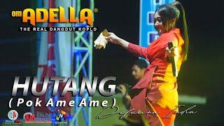 Download lagu Hutang  Pok Ame Ame  - Difarina Indra - Om.adella - An Promosindo - Diana Ria Pa mp3