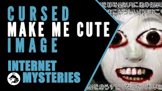 Internet Mysteries: Cursed “Make Me Cute” 2chan Image