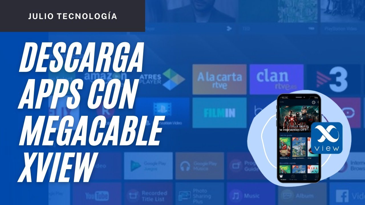 Disfruta tus Apps con Megacable Xview+ YouTube