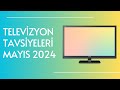 Televizyon tavsiyeleri mays 2024