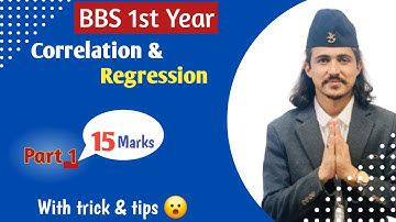 Correlation and Regression Analysis, Part - 1 // BBS 1st Year Business Statistics