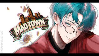 #14【MAD TOWN】誰彼構わずカマす👊