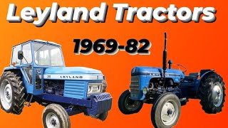 A FULL HISTORY LESSON ON THE FAMOUS LEYLAND TRACTOR RANGE.