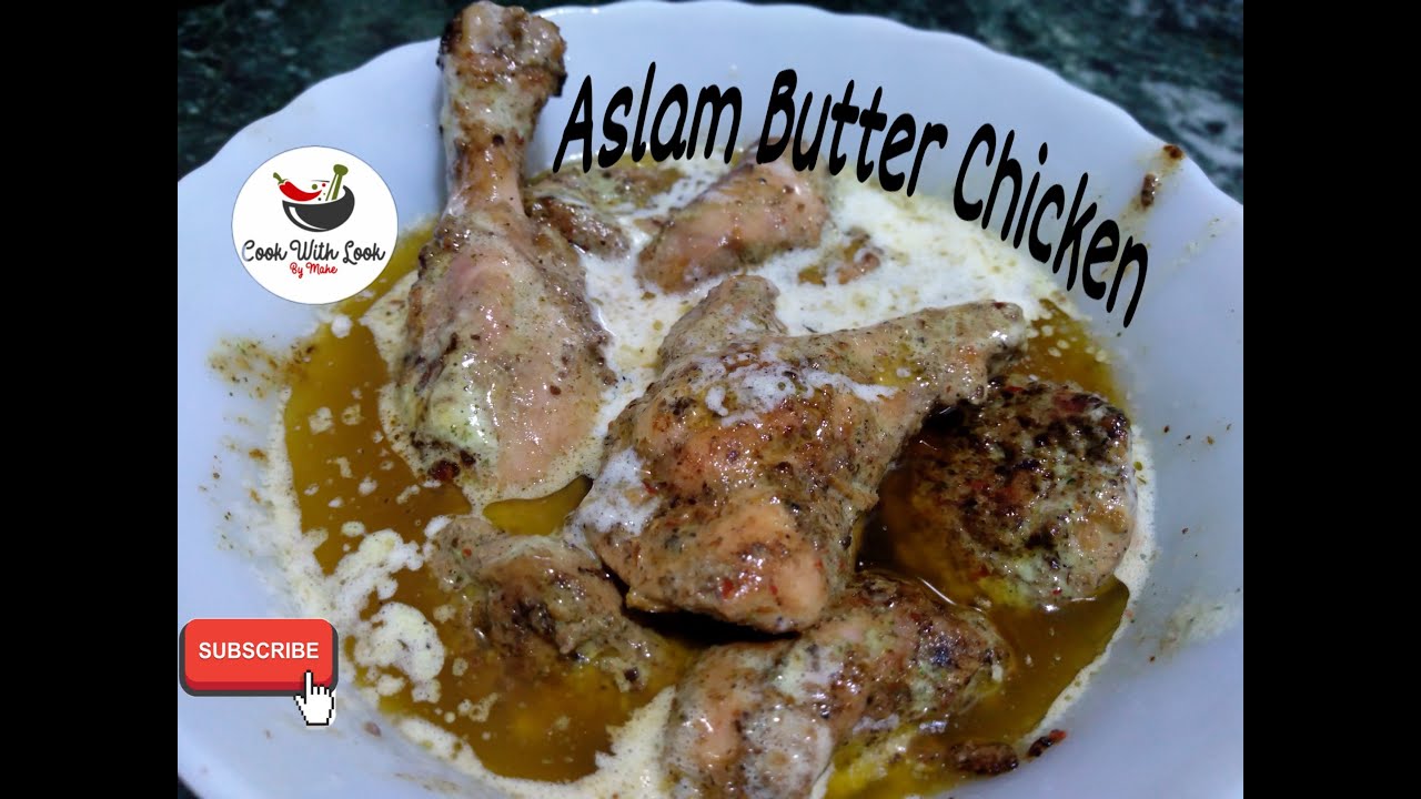 Aslam Butter Chicken/ Secret Recipe of Aslam Butter Chicken by Cook
