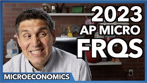 2023 AP Micro FRQs Reaction and Answers (Set 1)