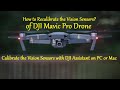 Calibrate the Vision Sensors with DJI Assistant on PC or MAC for Higher Accuracy