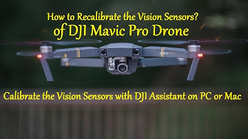 Calibrate the Vision Sensors with DJI Assistant on PC or MAC for Higher Accuracy