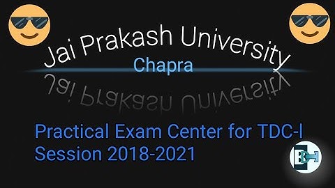 TDC Part-1 Practical Exam Center(2018-2021), JPU Chapra