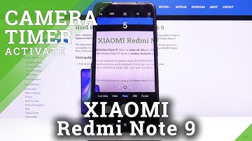 How to Activate Camera Timer in Xiaomi Redmi Note 9 – Camera Settings