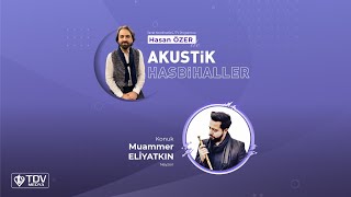 Akustik Hasbihaller 69. Bölüm | Hasan Özer – Muammer Eliyatkın