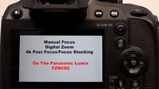 Panasonic FZ80/82 Digital Zoom, 4K Post Focus and Manual Focus screenshot 2