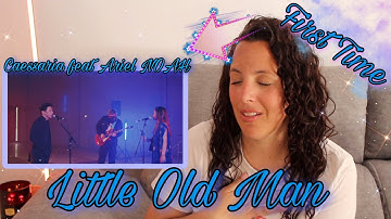 FIRST TIME REACTING  to Caessaria feat Ariel NOAH |  Little Old Man New Version | WOW, incredible 😱