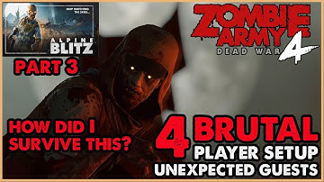 BRUTAL: Unexpected Guests / 4 Player Setup Solo Run - Zombie Army 4