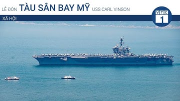 Lễ đón tàu sân bay USS Carl Vinson ở cảng Tiên Sa | VTC1
