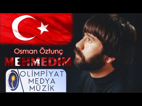 Osman Öztunç | Mehmedim (Official Video)