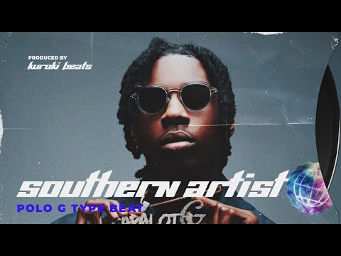 "southern artist" | Polo G type beat by kuroki