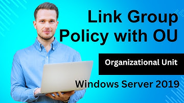 How to link Group Policy Object with Organizational Unit in Windows Server 2019
