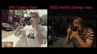 1991 Jeffrey Dahmer fans \/ 2022 Netlflix Dahmer fans