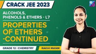 Chemical Properties of Ethers - Alcohols Phenols and Ethers Class 12 Chemistry | JEE Main 2023