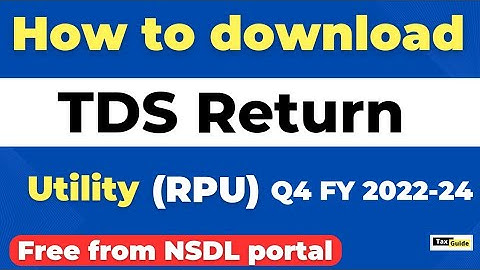 e-TDS/TCS Return Preparation Utility | How to download TDS Return Utility (RPU) | NSDL TDS RPU