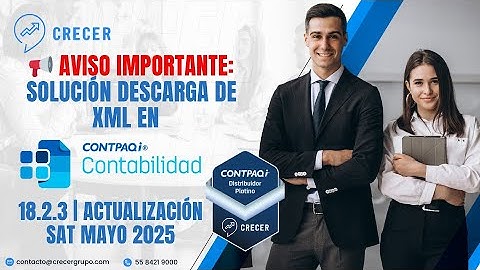 SOLUCIÓN DESCARGA DE XML EN CONTPAQI® CONTABILIDAD 18.2.3 | ACTUALIZACIÓN SAT MAYO 2025