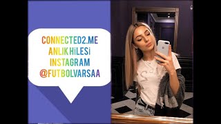 CONNECTED.2ME ANLIK ATMA HİLESİ 2021 PART 2 GÜNCEL [TEYİT ATILIR] AÇIKLAMAYI OKUYUNUZ