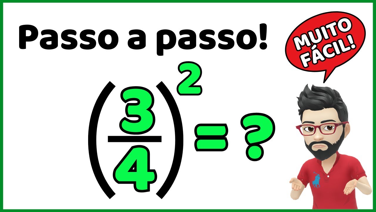 Quanto é 3/4 elevado ao quadrado? Aprenda como calcular potência de ...