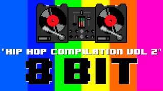 Random Hip Hop Chiptune Compilation Volume 2 [Tribute for Fans of 8 Bit Music] - 8 Bit Universe