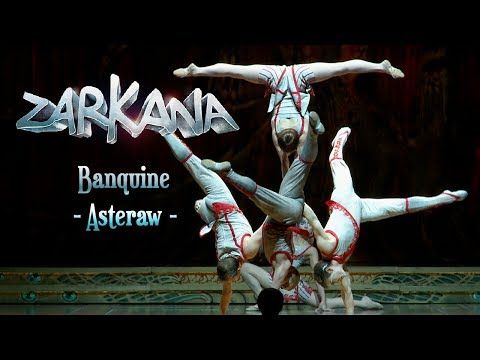 Zarkana【2012】- Banquine Act