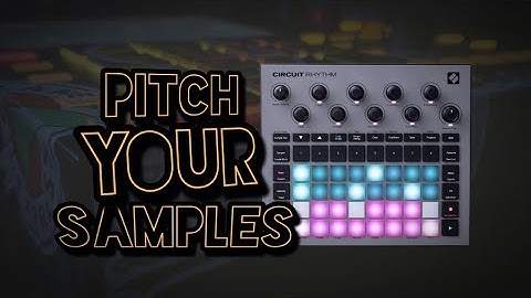 Novation Circuit Rhythm Quick Tip x Tuning Samples