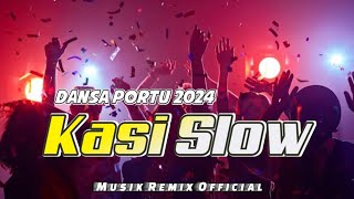 DANSA PORTU - KASI SLOW Remix By Vanza Remixer [Musik Remix] Terbaru 2024