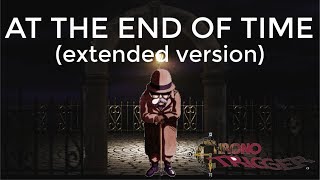 Chrono Trigger - At the End of Time - Extended Version - Chopan