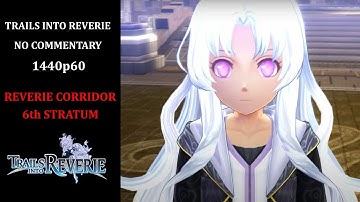 The Legend of Heroes: Trails into Reverie | No Commentary | Reverie Corridor - 6th Stratum