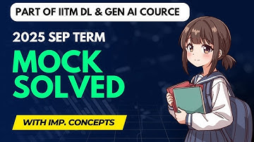IITM Deep Learning & GenAI — Mock Quiz Solutions (Sep 2025) Whiteboard | Concepts | Intuition