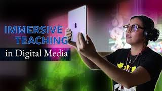 Immersive Teaching in Digital Media