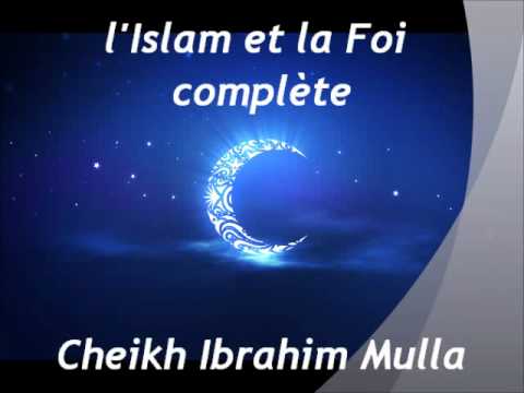 4 LIslam et la Foi complte Cheikh Ibrahim Mulla