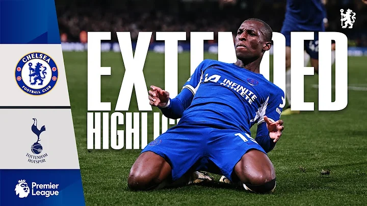Chelsea 2-0 Tottenham | Two HEADERS seal the win for the Blues | Highlights - EXTENDED | PL 23/24 - DayDayNews