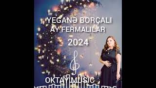Yegane Borcali Ay Fermalılar 2024Yeni Trend Ifa