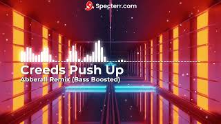 Creeds - Push Up (Abberall Remix) Bass Boosted