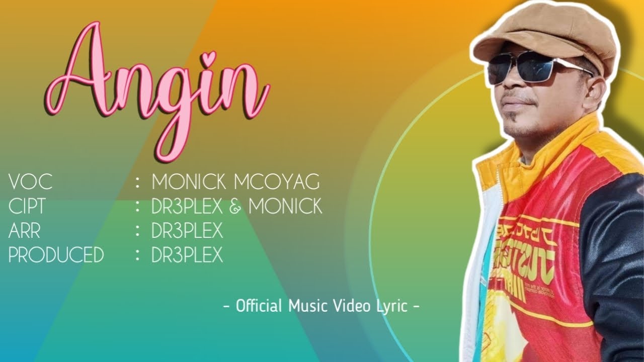 Monick ANGIN - MONICK MC OYAG || OFFICIAL MUSIC VIDEO LYRIC - YouTube