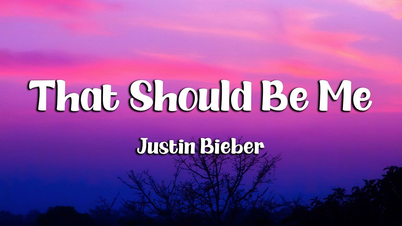 Justin Bieber - That Should Be Me (Lyrics) (Loop Video)