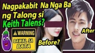 KEITH TALENS NAGPAKABIT NA NGA BA NG TALONG ?