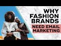 Why Fashion Brands Need Email Marketing