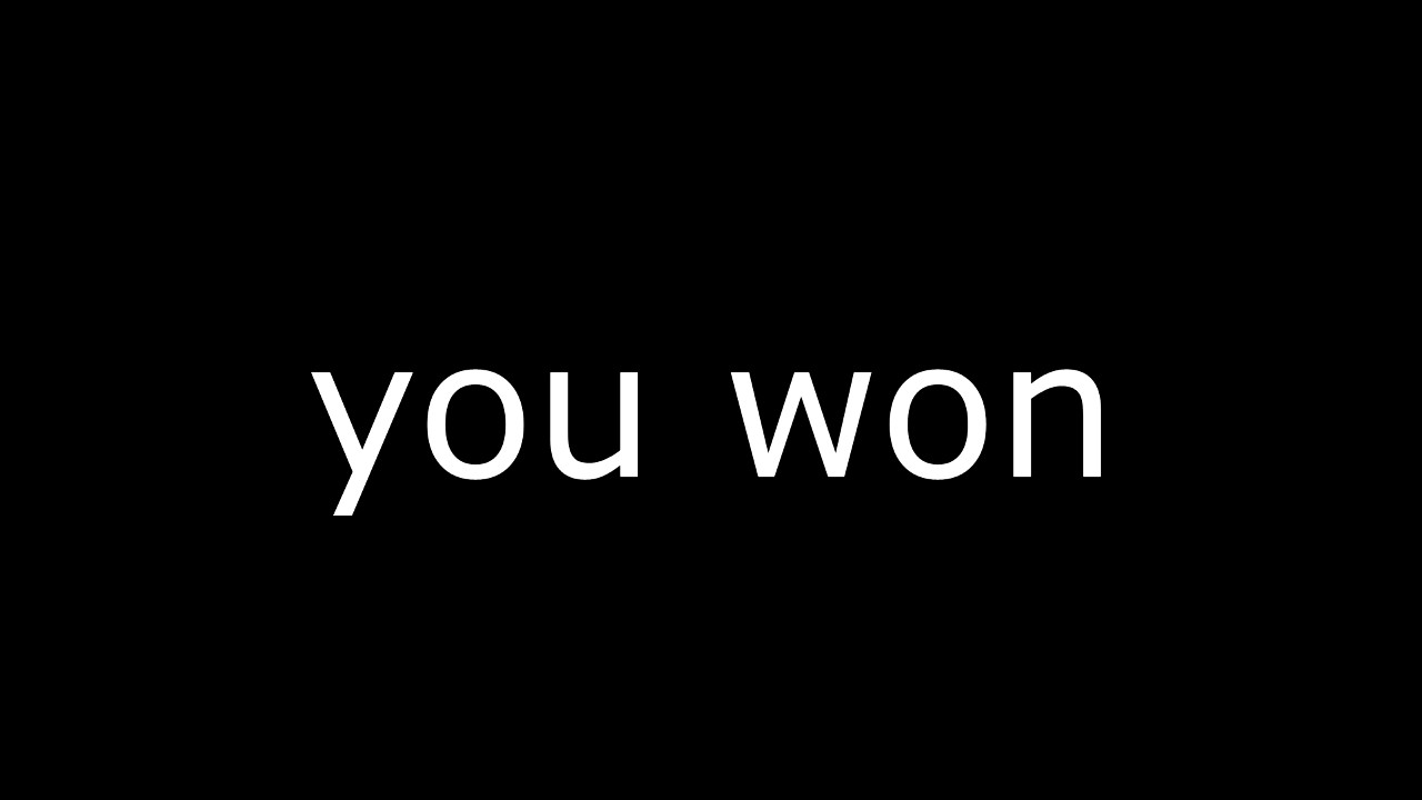you won - YouTube