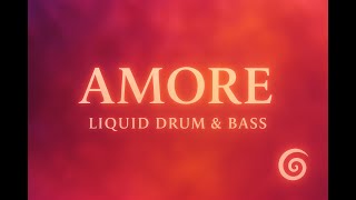 Amore | Liquid Drum & Bass (Melancholic, Melodic, Atmospheric)