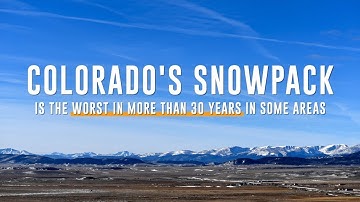 Colorado snowpack worst in more than 30 years in some areas leaving water suppliers on high alert