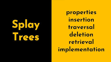 Splay Trees Explained and Implemented in Java with Examples | Splaying Nodes | Geekific